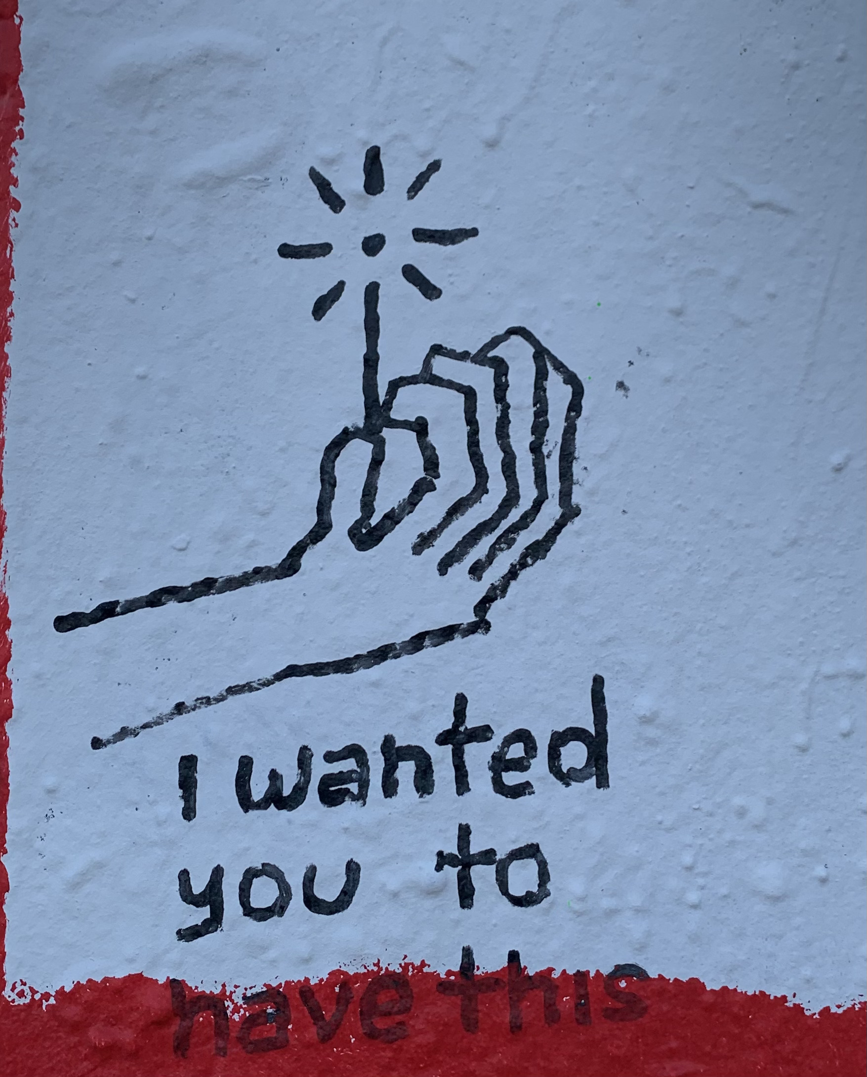 graffiti reading: i wanted you to have this